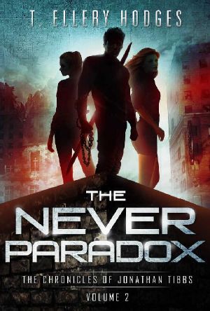 [Chronicles of Jonathan Tibbs 02] • The Never Paradox